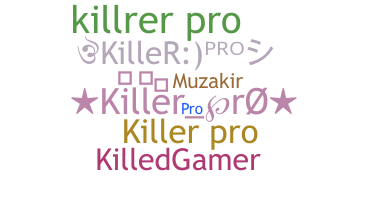 နာမ်မြောက်မည့်အမည် - KillerPro