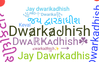 နာမ်မြောက်မည့်အမည် - Dwarkadhish