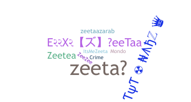နာမ်မြောက်မည့်အမည် - Zeeta