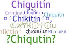 နာမ်မြောက်မည့်အမည် - chiquitin