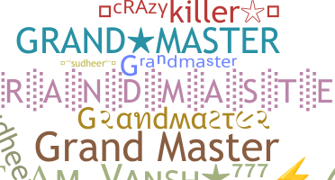 နာမ်မြောက်မည့်အမည် - grandmasters