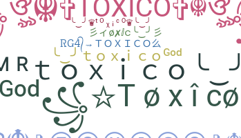 နာမ်မြောက်မည့်အမည် - Toxico