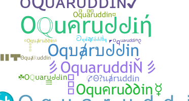 နာမ်မြောက်မည့်အမည် - Oquaruddin