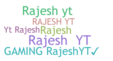 နာမ်မြောက်မည့်အမည် - Rajeshyt