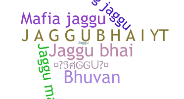 နာမ်မြောက်မည့်အမည် - Jaggubhai