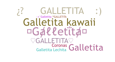 နာမ်မြောက်မည့်အမည် - Galletita