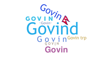 နာမ်မြောက်မည့်အမည် - Govin