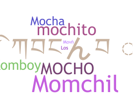 နာမ်မြောက်မည့်အမည် - Mocho