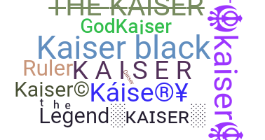 နာမ်မြောက်မည့်အမည် - Kaiser