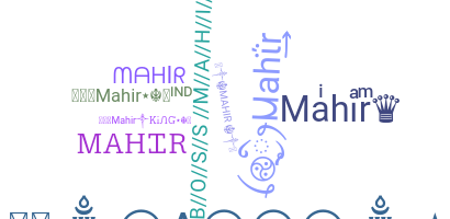 နာမ်မြောက်မည့်အမည် - Mahir