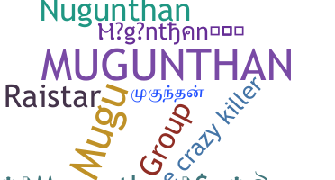 နာမ်မြောက်မည့်အမည် - Mugunthan