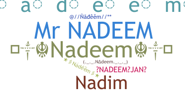 နာမ်မြောက်မည့်အမည် - Nadeem