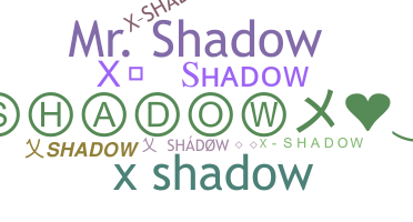 နာမ်မြောက်မည့်အမည် - XShadoW