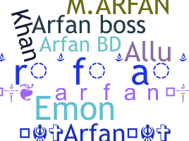 နာမ်မြောက်မည့်အမည် - Arfan
