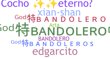 နာမ်မြောက်မည့်အမည် - bandolero