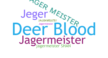 နာမ်မြောက်မည့်အမည် - JagerMeister