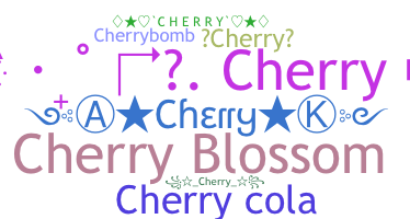 နာမ်မြောက်မည့်အမည် - Cherry
