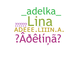 နာမ်မြောက်မည့်အမည် - Adelina