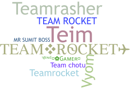 နာမ်မြောက်မည့်အမည် - TeamRocket