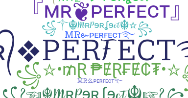နာမ်မြောက်မည့်အမည် - MrPerfect
