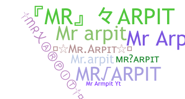 နာမ်မြောက်မည့်အမည် - MrArpit