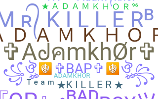 နာမ်မြောက်မည့်အမည် - Adamkhor