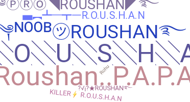နာမ်မြောက်မည့်အမည် - Roushan