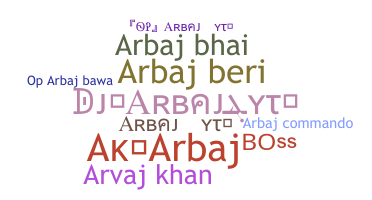 နာမ်မြောက်မည့်အမည် - Arbaj