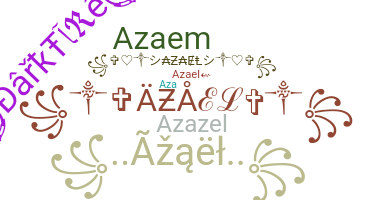 နာမ်မြောက်မည့်အမည် - Azael