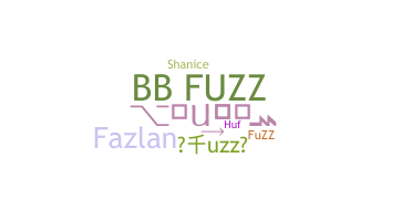 နာမ်မြောက်မည့်အမည် - Fuzz