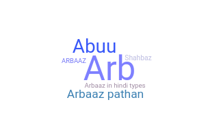 နာမ်မြောက်မည့်အမည် - Arbaaz