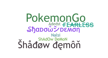 နာမ်မြောက်မည့်အမည် - ShadowDemon