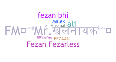 နာမ်မြောက်မည့်အမည် - Fezan