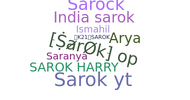 နာမ်မြောက်မည့်အမည် - Sarok