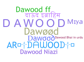 နာမ်မြောက်မည့်အမည် - Dawood
