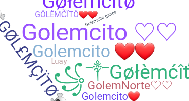 နာမ်မြောက်မည့်အမည် - Golemcito