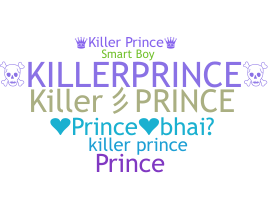 နာမ်မြောက်မည့်အမည် - KilleRPrincE