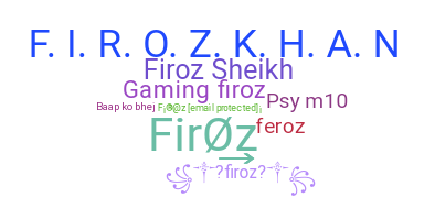 နာမ်မြောက်မည့်အမည် - Firoz
