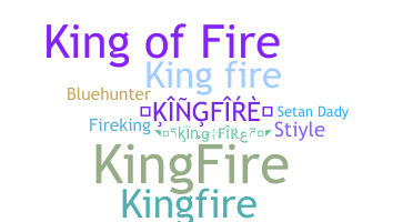 နာမ်မြောက်မည့်အမည် - kingfire