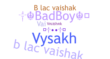 နာမ်မြောက်မည့်အမည် - Vaishak