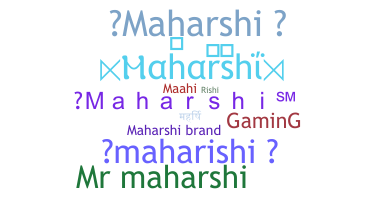 နာမ်မြောက်မည့်အမည် - Maharshi