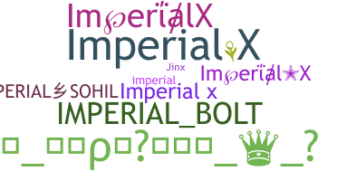 နာမ်မြောက်မည့်အမည် - ImperialX