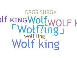 နာမ်မြောက်မည့်အမည် - WolfKing