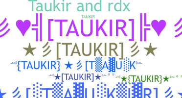 နာမ်မြောက်မည့်အမည် - Taukir