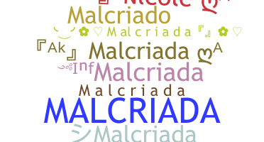 နာမ်မြောက်မည့်အမည် - Malcriada