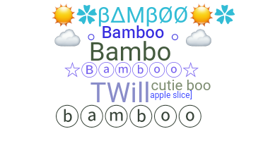 နာမ်မြောက်မည့်အမည် - Bamboo