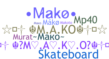 နာမ်မြောက်မည့်အမည် - Mako