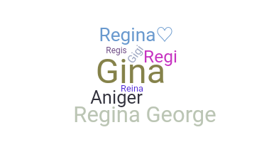 နာမ်မြောက်မည့်အမည် - Regina