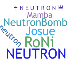 နာမ်မြောက်မည့်အမည် - Neutron