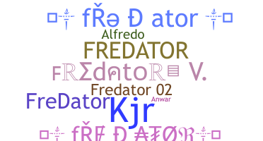 နာမ်မြောက်မည့်အမည် - Fredator